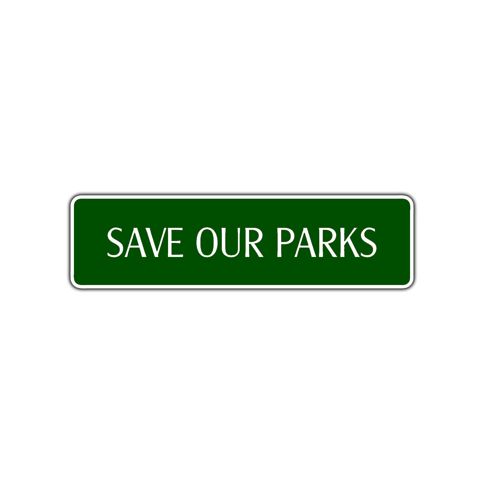 Save Our Parks Awareness Road Aluminum Metal Novelty Street Plate Sign Wall Gift Decor