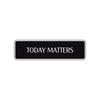 Today Matters Collectible Road Aluminum Metal Novelty Street Plate Sign Wall Gift Decor