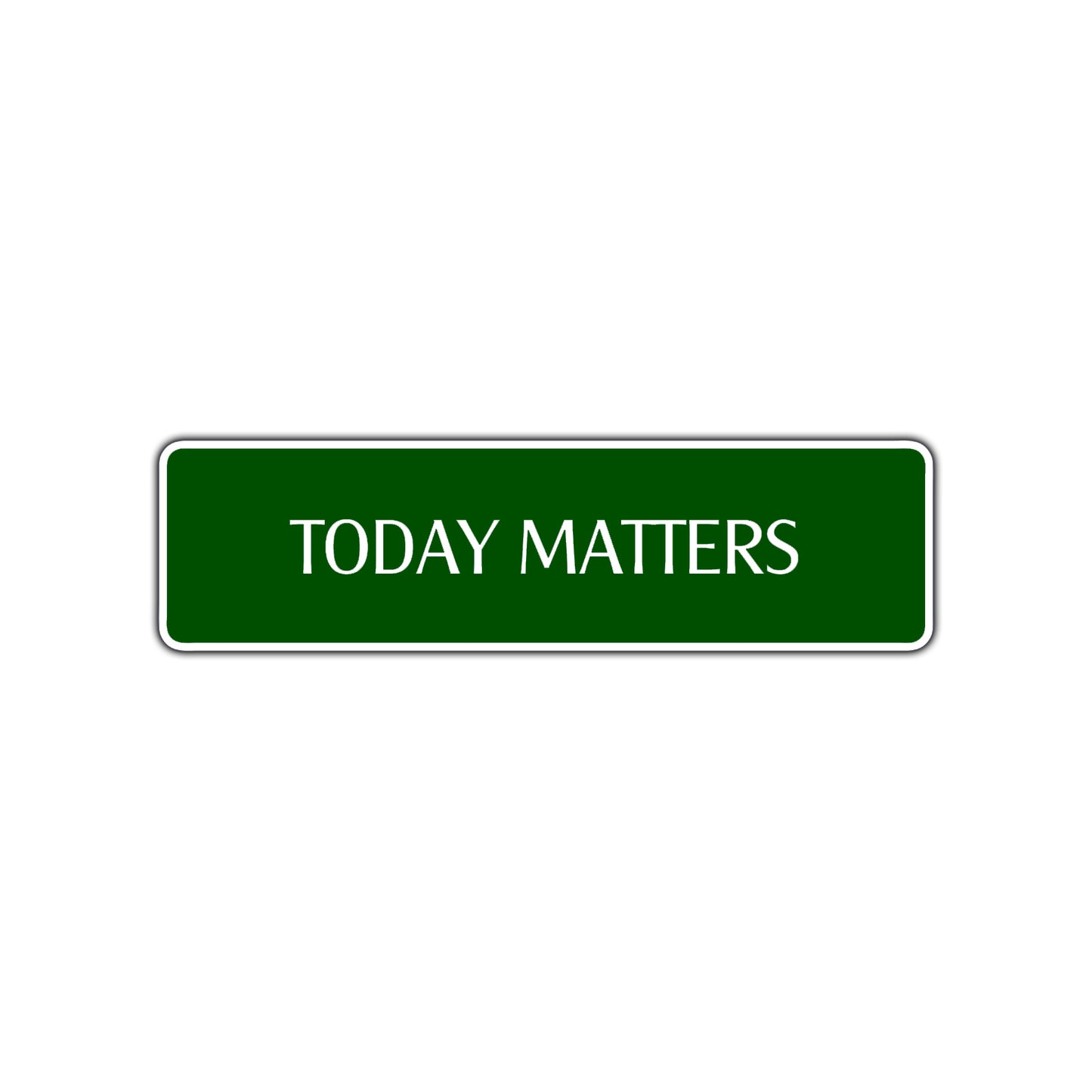 Today Matters Collectible Road Aluminum Metal Novelty Street Plate Sign Wall Gift Decor