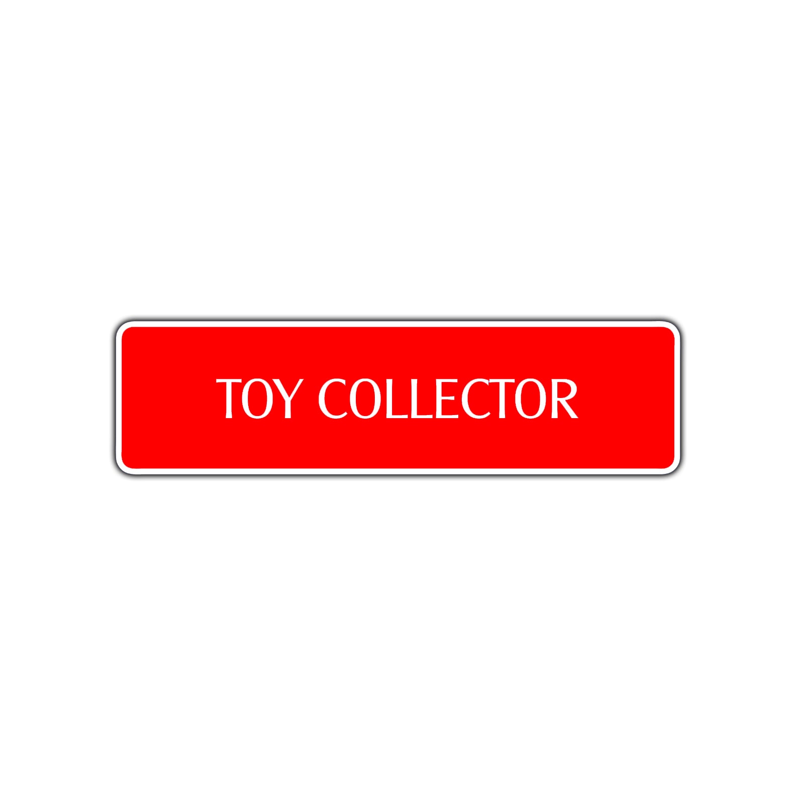 Toy Collector Road Aluminum Metal Novelty Street Plate Sign Wall Gift Decor