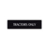 Tractors Only Road Aluminum Metal Novelty Street Plate Sign Wall Gift Decor