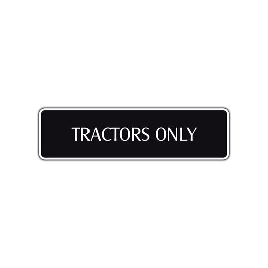 Tractors Only Road Aluminum Metal Novelty Street Plate Sign Wall Gift Decor