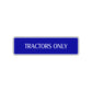 Tractors Only Road Aluminum Metal Novelty Street Plate Sign Wall Gift Decor