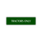 Tractors Only Road Aluminum Metal Novelty Street Plate Sign Wall Gift Decor