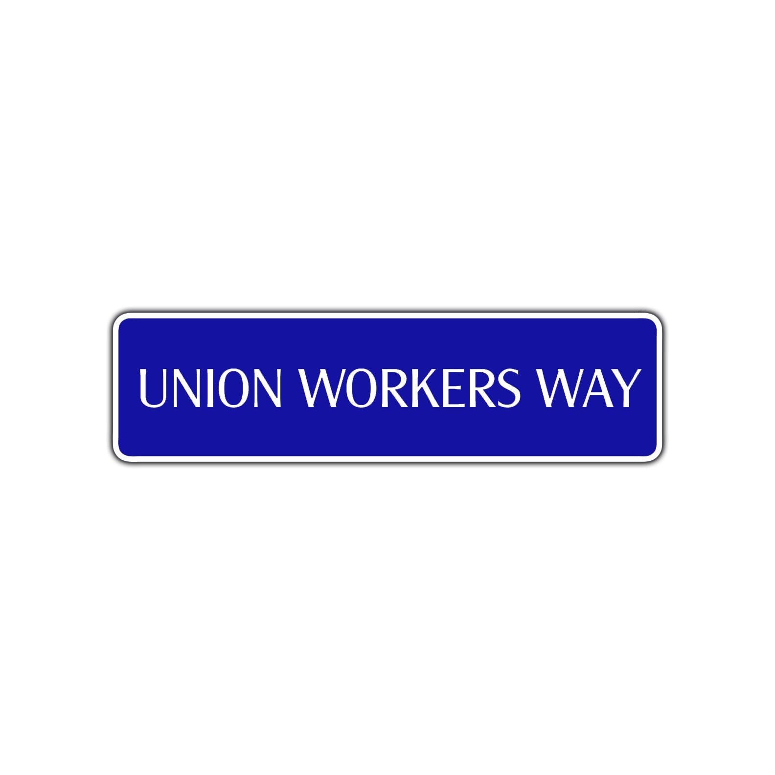 Union Workers Way Road Aluminum Metal Novelty Street Plate Sign Wall Gift Decor