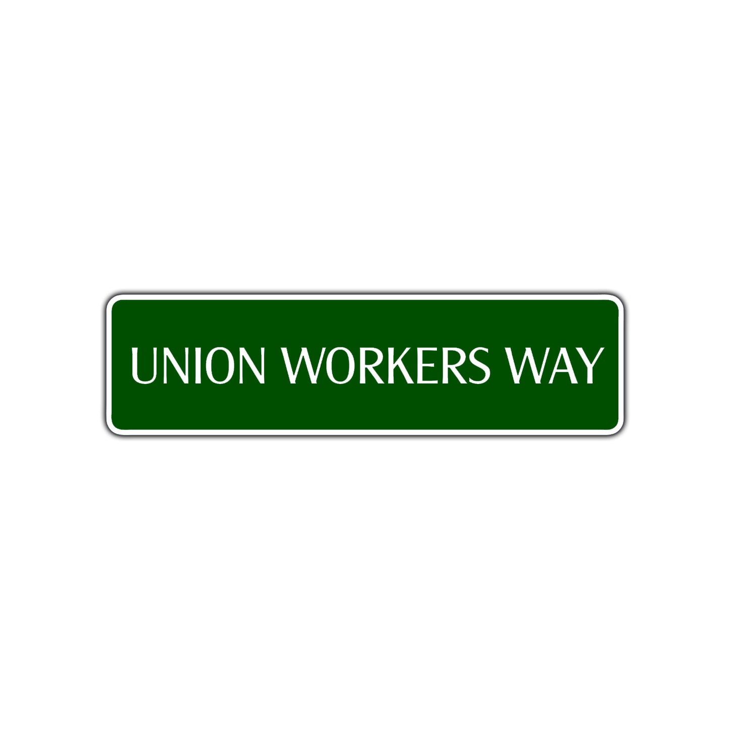 Union Workers Way Road Aluminum Metal Novelty Street Plate Sign Wall Gift Decor