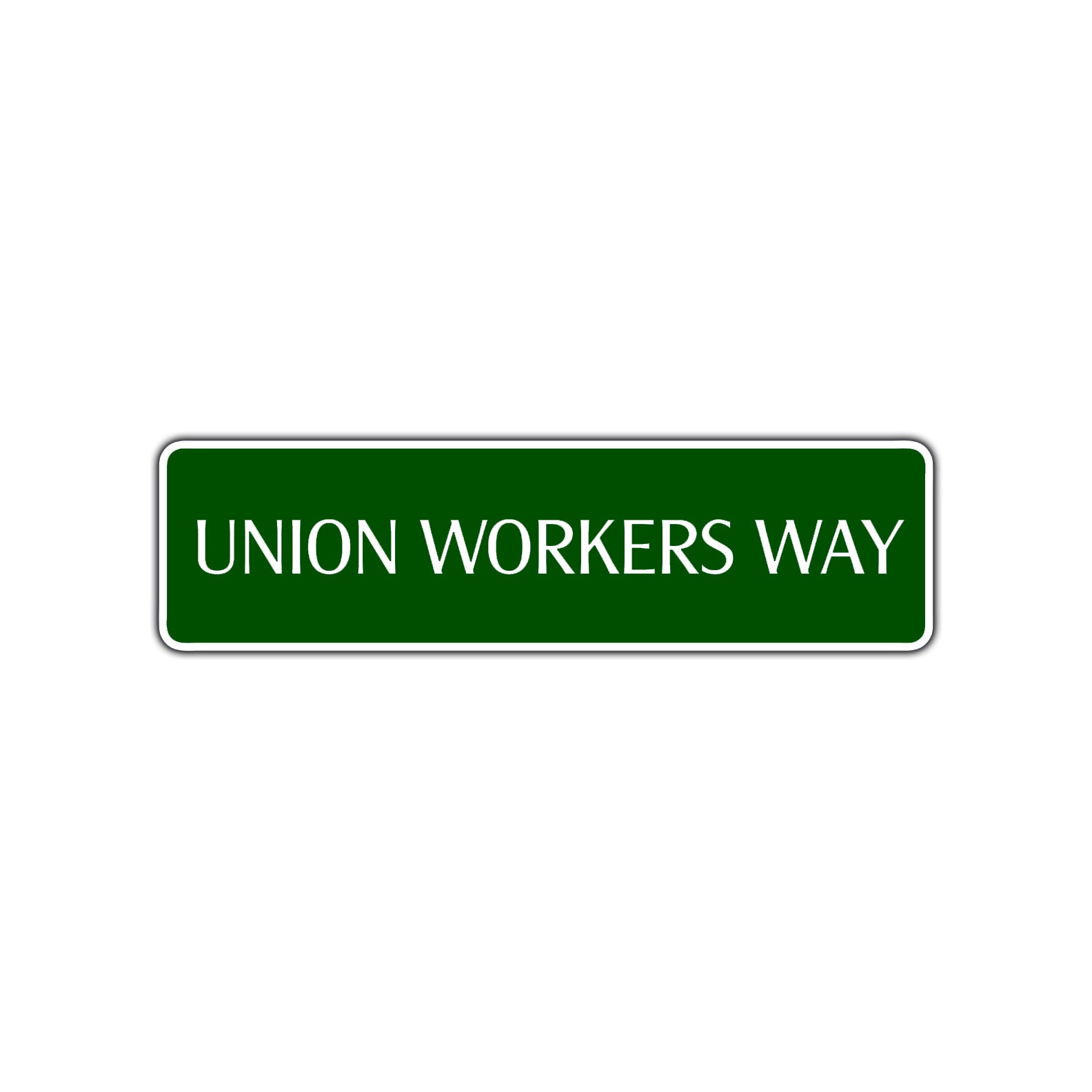 Union Workers Way Road Aluminum Metal Novelty Street Plate Sign Wall Gift Decor