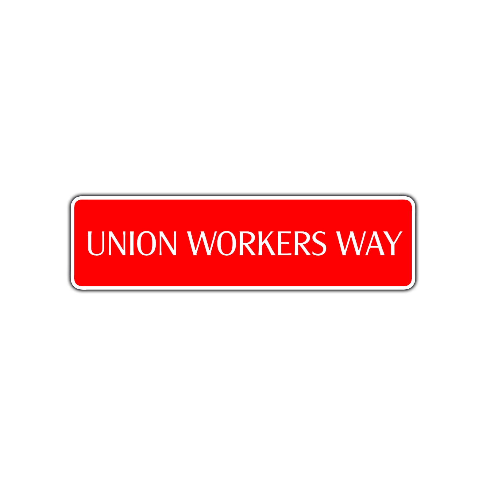 Union Workers Way Road Aluminum Metal Novelty Street Plate Sign Wall Gift Decor