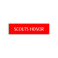 Scouts Honor Road Aluminum Metal Novelty Street Plate Sign Wall Gift Decor