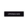 Upyonda Way Road Aluminum Metal Novelty Street Plate Sign Wall Gift Decor