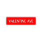 Valentine Ave Road Highway Street Aluminum Romantic Metal Plate Decor Novelty Sign Gift