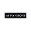 We Buy Antiques Road Aluminum Metal Novelty Street Plate Sign Wall Gift Decor