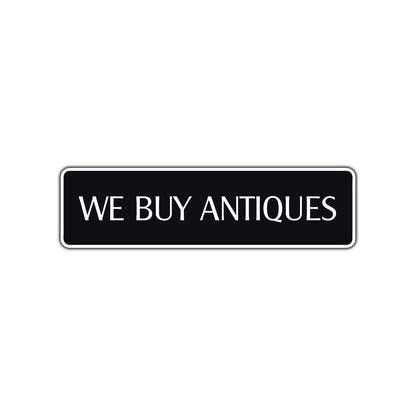 We Buy Antiques Road Aluminum Metal Novelty Street Plate Sign Wall Gift Decor