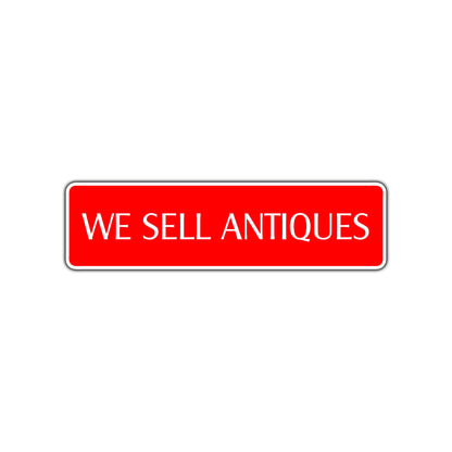 We Sell Antiques Road Aluminum Metal Novelty Street Plate Sign Wall Gift Decor