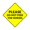 Please Do Not Feed The Horses Road Matel Aluminum Notice Novelty Plate Sign