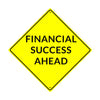 Financial Success Ahead Yellow And Black Road Matel Aluminum Notice Novelty Plate Sign