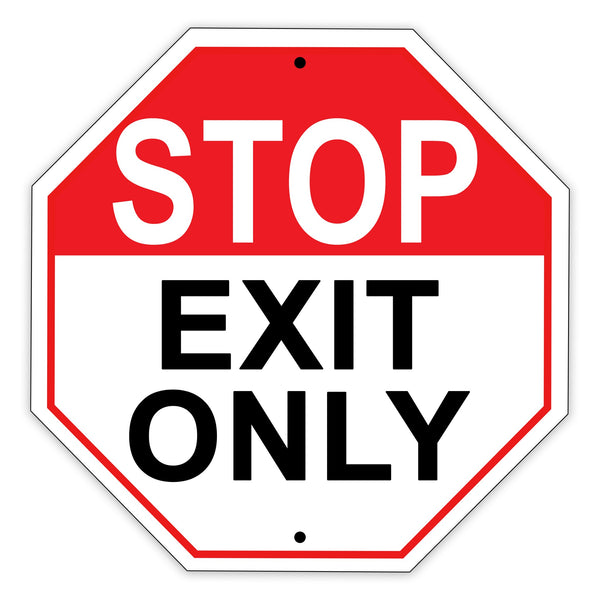 Stop Exit Only | Metal Traffic Signs - Sign Fever