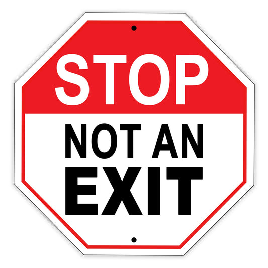 Stop Not An Exit No Entry Road Street Matel Aluminum Notice Novelty Plate Sign
