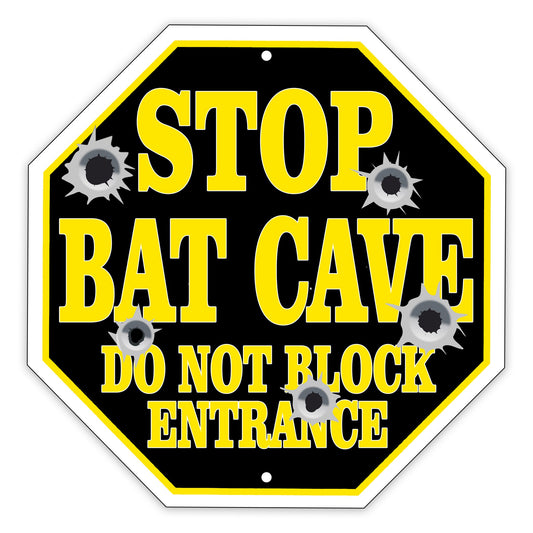 Stop Bat Cave Do Not Block The Entrance Road Street Matel Aluminum Notice Novelty Plate Sign