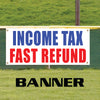 Income Tax Fast Refund USA! Vinyl Banner Sign