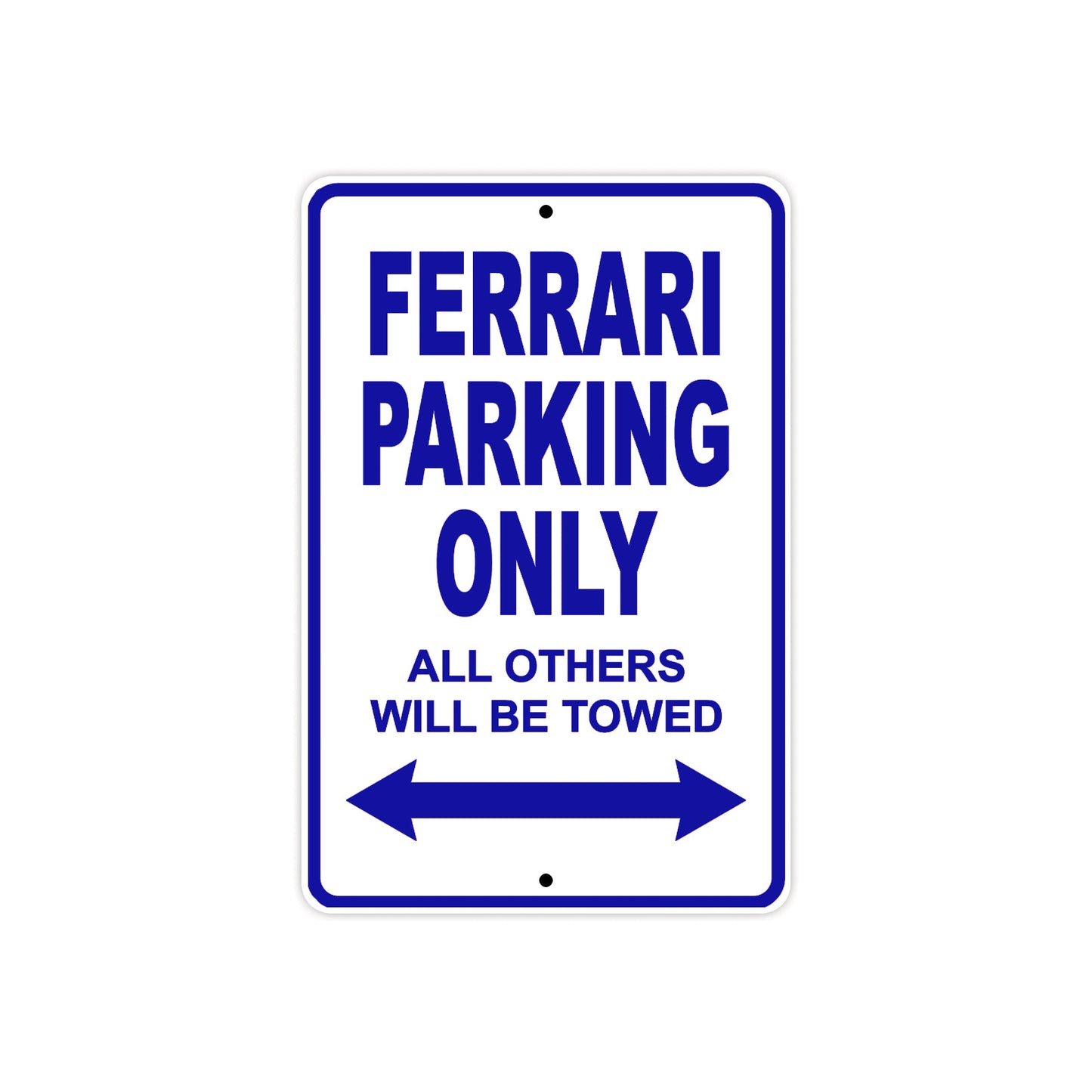 Ferrari Parking Only All Others Will Be Towed Aluminum Decor Garage Sign