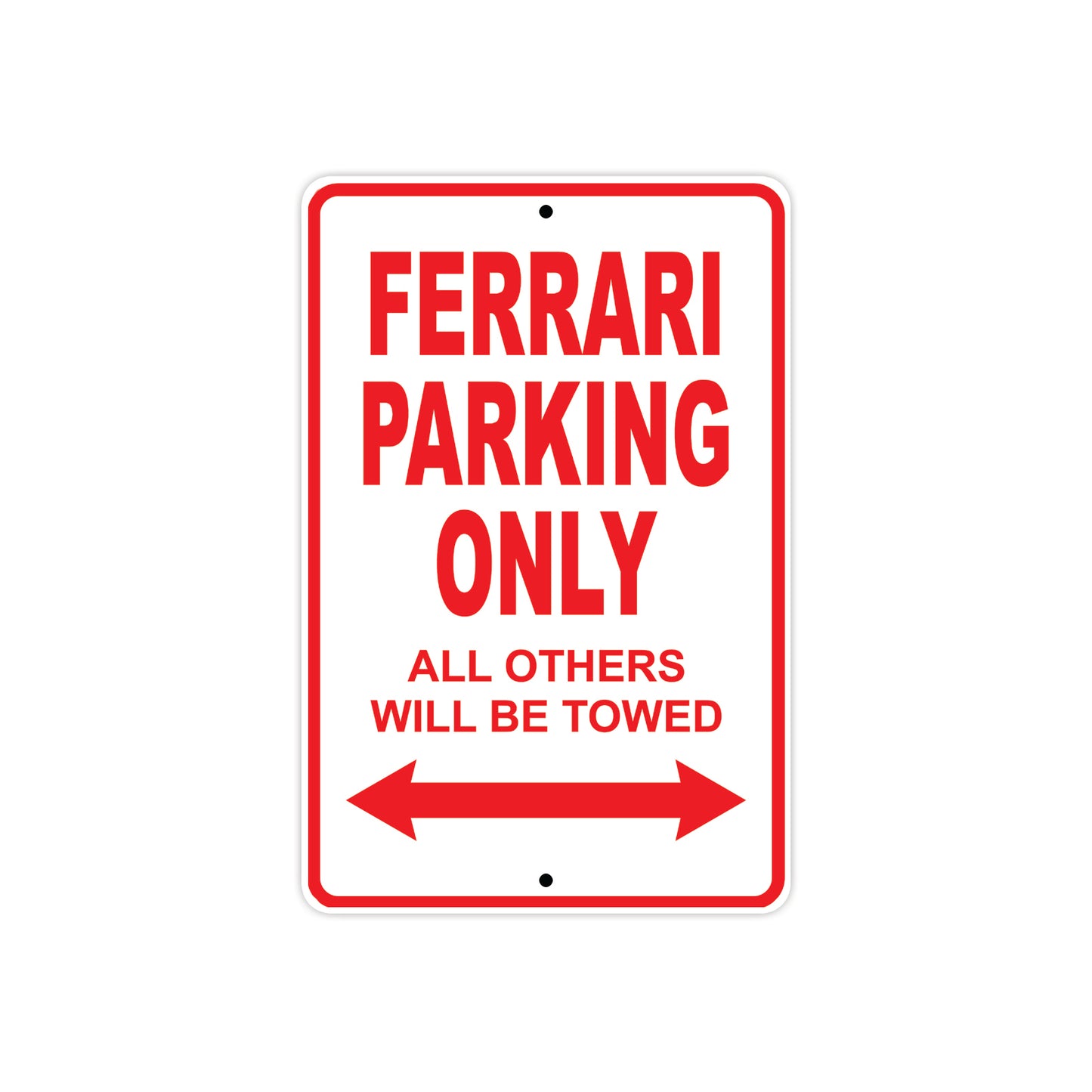 Ferrari Parking Only All Others Will Be Towed Aluminum Decor Garage Sign