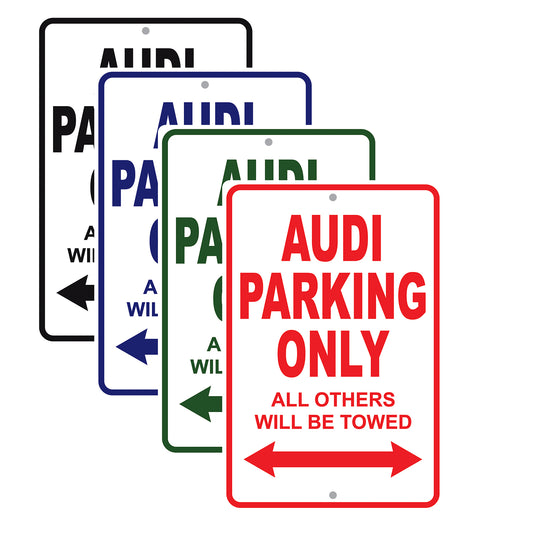 Audi Parking Only All Others Will Be Towed Aluminum Decor Garage Sign