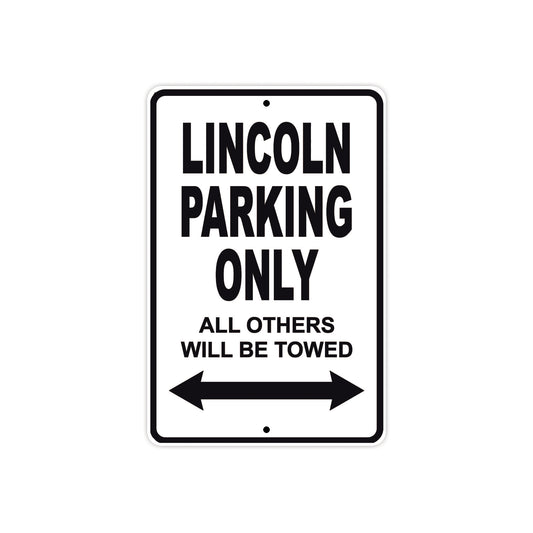 Lincoln Parking Only All Others Will Be Towed Aluminum Decor Garage Sign