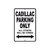 Cadillac Parking Only All Others Will Be Towed Aluminum Decor Garage Sign