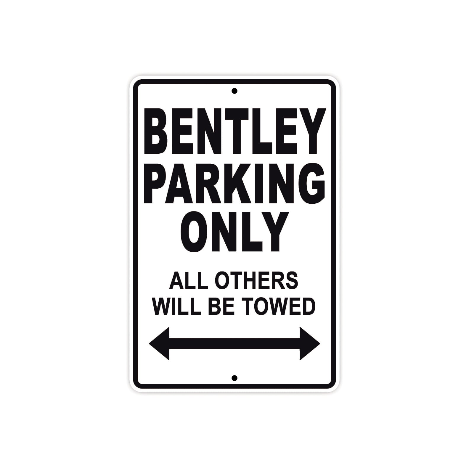 Bentley Parking Only All Others Will Be Towed Aluminum Decor Garage Sign