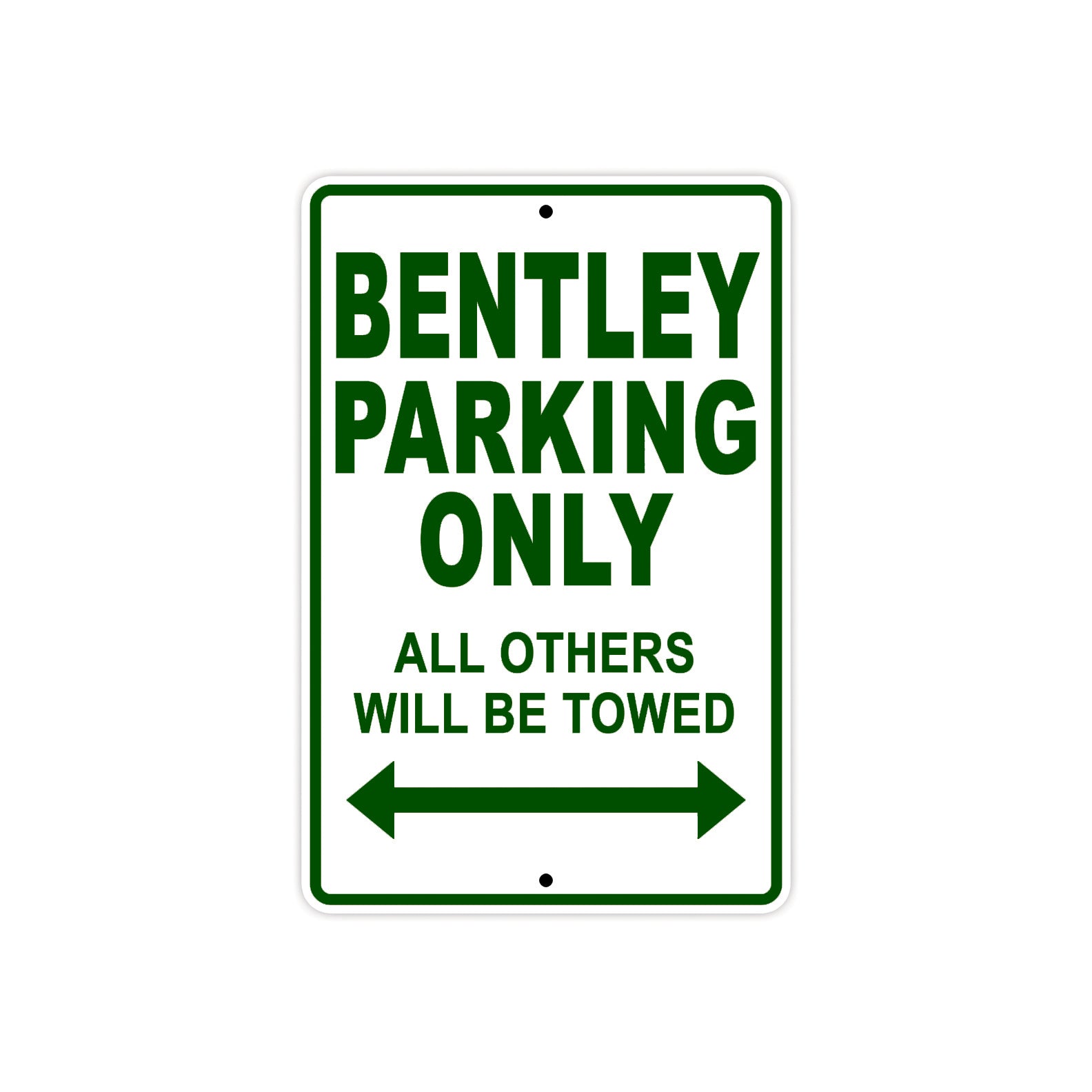 Bentley Parking Only All Others Will Be Towed Aluminum Decor Garage Sign