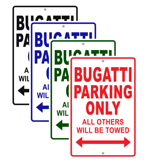 Bugatti Parking Only All Others Will Be Towed Aluminum Decor Garage Sign