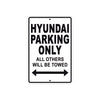 Hyundai Parking Only All Others Will Be Towed Aluminum Decor Garage Sign