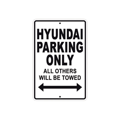Hyundai Parking Only All Others Will Be Towed Aluminum Decor Garage Sign