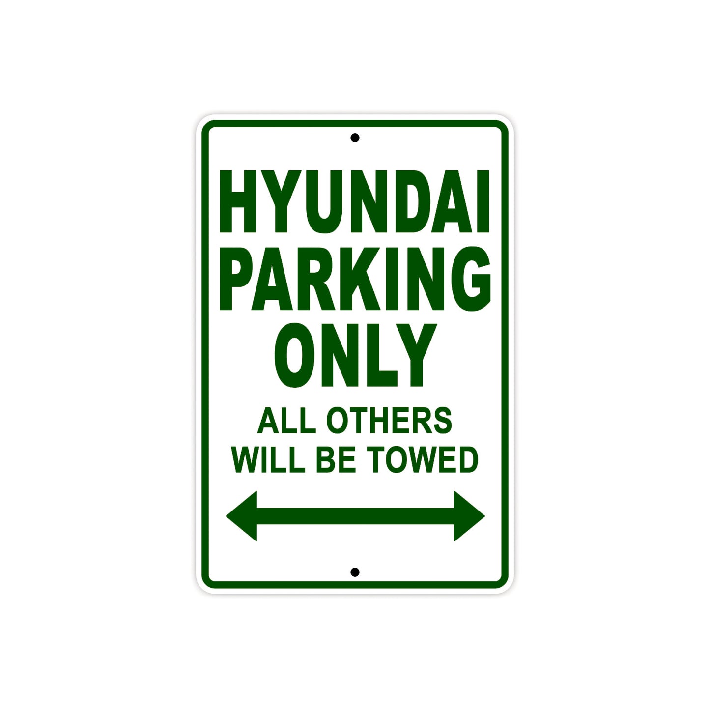 Hyundai Parking Only All Others Will Be Towed Aluminum Decor Garage Sign