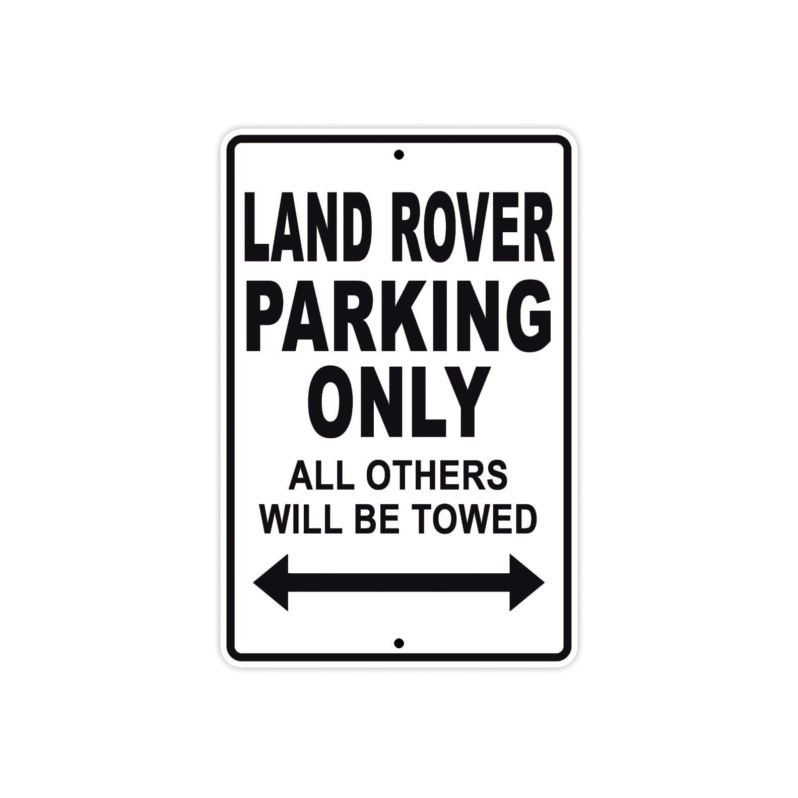 Land Rover Parking Only All Others Will Be Towed Aluminum Decor Garage Sign