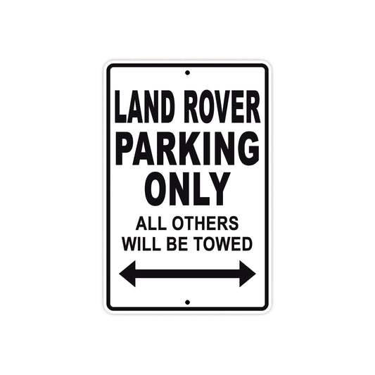 Land Rover Parking Only All Others Will Be Towed Aluminum Decor Garage Sign