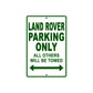 Land Rover Parking Only All Others Will Be Towed Aluminum Decor Garage Sign