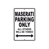 Maserati Parking Only All Others Will Be Towed Aluminum Decor Garage Sign