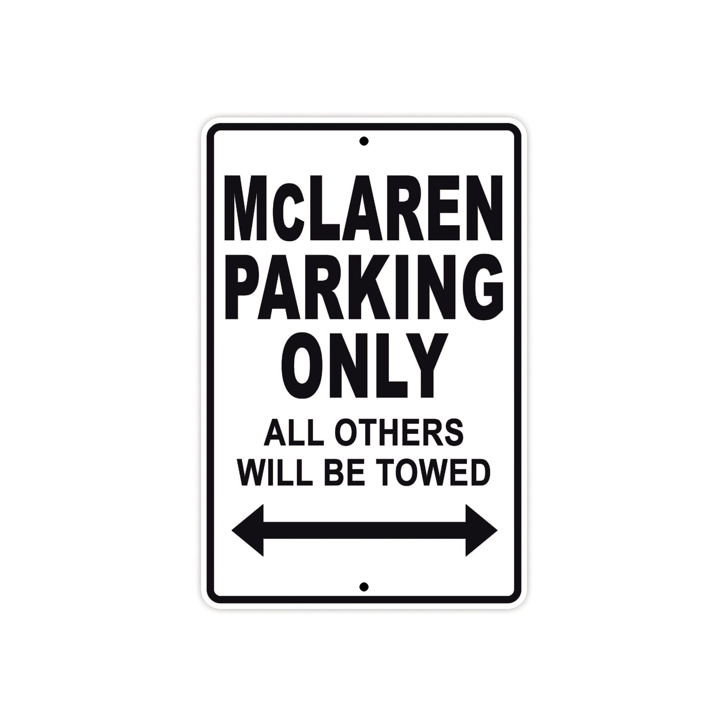 McLaren Parking Only All Others Will Be Towed Aluminum Decor Garage Sign