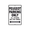 Peugeot Parking Only All Others Will Be Towed Aluminum Decor Garage Sign