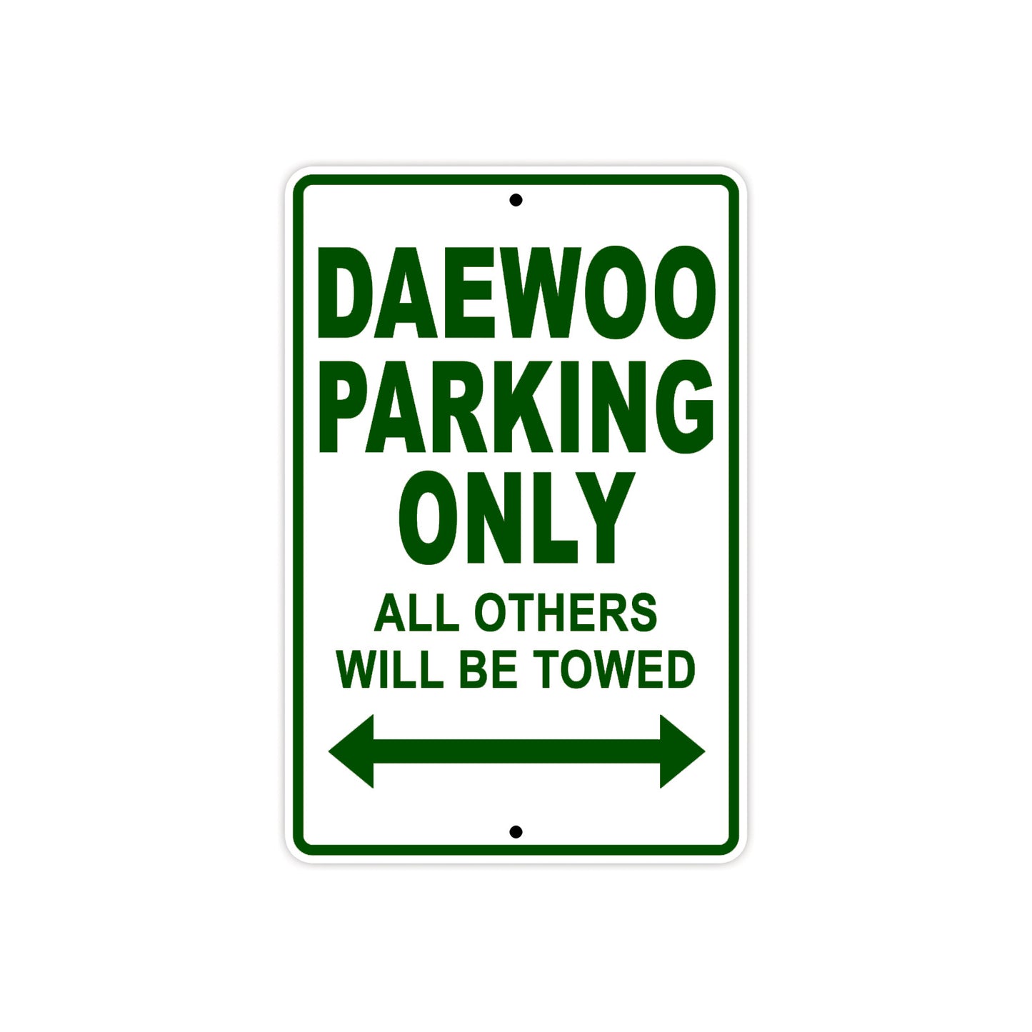 Daewoo Parking Only All Others Will Be Towed Aluminum Decor Garage Sign