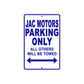 Jac Motors Parking Only All Others Will Be Towed Aluminum Decor Garage Sign