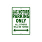 Jac Motors Parking Only All Others Will Be Towed Aluminum Decor Garage Sign