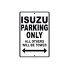 Isuzu Parking Only All Others Will Be Towed Aluminum Decor Garage Sign