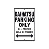 Daihatsu Parking Only All Others Will Be Towed Aluminum Decor Garage Sign