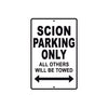 Scion Parking Only All Others Will Be Towed Aluminum Decor Garage Sign