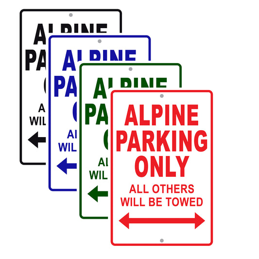 Alpine Parking Only All Others Will Be Towed Aluminum Decor Garage Sign