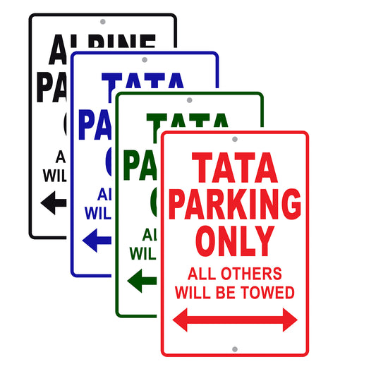 Tata Parking Only All Others Will Be Towed Aluminum Decor Garage Sign