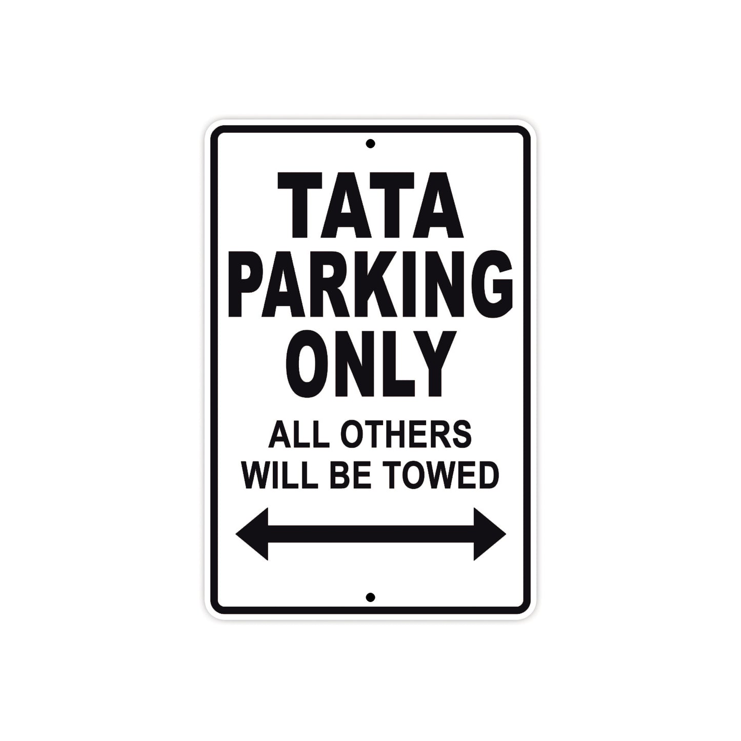 Tata Parking Only All Others Will Be Towed Aluminum Decor Garage Sign